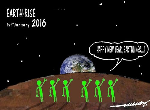 Cartoon: earh rise on new year (medium) by kar2nist tagged new,year,2016,mars,martians,earth,rise