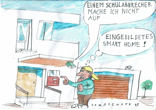 Cartoon: smart home (medium) by Jan Tomaschoff tagged bidlung,weisheit,smart,home,schulabbrecher,bidlung,weisheit,smart,home,schulabbrecher