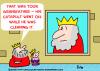 Cartoon: KING CATAPULT CLEANING (small) by rmay tagged king,catapult,cleaning