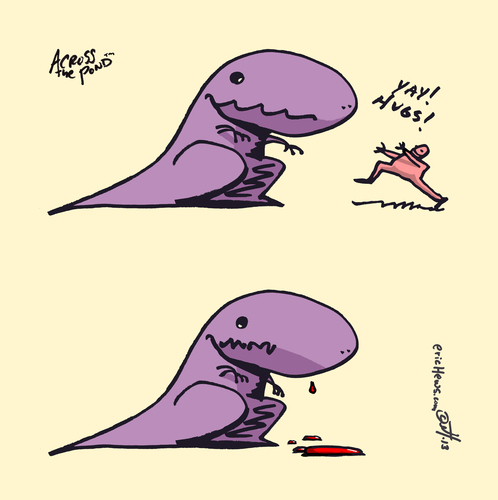 Cartoon: Tyrannosaurus Hugs (medium) by ericHews tagged trex,tyrannosaurus,hugs,oops,bad,idea,sad,lizard