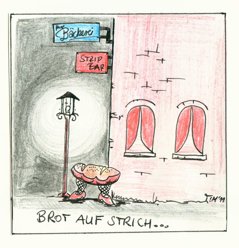 Cartoon: Brot auf Strich (medium) by timfuzius tagged prostitution,brot,bäckerei,nachtbar,bordell,reeperbahn