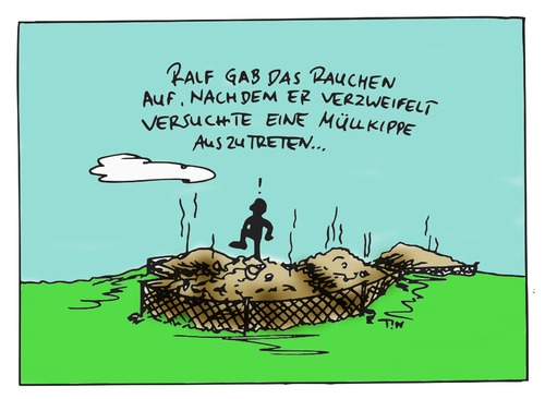 Cartoon: Müllkippe (medium) by timfuzius tagged unrat,müllkippe,zigaretten,rauchen,müll