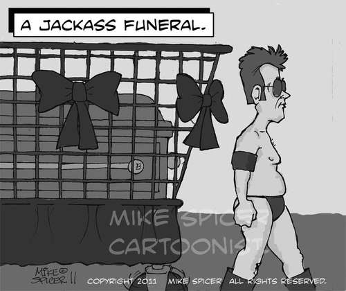 Cartoon: A Jackass Funeral (medium) by Mike Spicer tagged jackass,funeral,johnnykoxville,ryandunn,humor