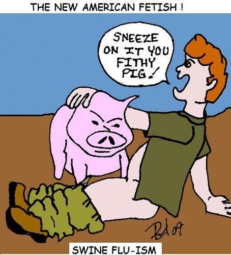 Cartoon: Swine Flu (medium) by Mewanta tagged swine,flu,fetish