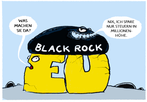Cartoon: BlackRock Steuersparmodelle (medium) by markus-grolik tagged steuersparmodelle,eu,europa,usa,black,rock,steuerschlupfloecher,finanzdienstleister,merz,steuersparmodelle,eu,europa,usa,black,rock,steuerschlupfloecher,finanzdienstleister,merz