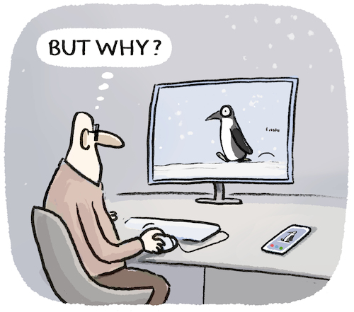 Cartoon: But why Pinguin... (medium) by markus-grolik tagged pinguin,internet,online,meme,werner,herzog,natur,tierfilm,doku,nihilismus,zeitgeist,generation,genz,biophob,biophil,pinguin,internet,online,meme,werner,herzog,natur,tierfilm,doku,nihilismus,zeitgeist,generation,genz,biophob,biophil