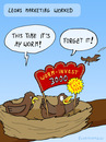 Cartoon: MARKETING (small) by Frank Zimmermann tagged marketing vogel nest küken bird fly sky 3000 worm wurm cartoon spatz