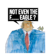 Cartoon: NOT EVEN THE EAGLE (small) by ali tagged inauguration trump eagle president usa