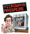 Cartoon: Microwave Massacre (small) by Ian Baker tagged classic,comedy,horror