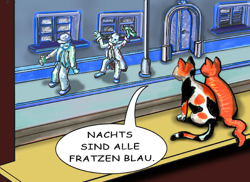 Cartoon: blaugrau (medium) by SoRei tagged katze,kater,nachts,grau,blau,fratze,sprichwort,redensart,glückskatze,dreifarbig,bunt,rot,getigert,stubentiger,cats,hauskatze,aristo,fensterbrett,sitzen,beobachten,fensterbank,ausguck,scheibe,gucken,straße,allee,avenue,kneipe,männer,betrunken,besoffen,torkeln,alkoholisiert,alkohol,sperrstunde,milieu,heimweg,heimleuchten,gosse,gasse,wegbier,suff,säufer,unterscheidbar,verschieden,differenzieren,indentifizieren,ausmachen,identität,stiften,benennen,pauschalisieren,urteilen,wohnung,etage,drinnen,draußen,zuhause,katze,kater,nachts,grau,blau,fratze,sprichwort,redensart,glückskatze,dreifarbig,bunt,rot,getigert,stubentiger,cats,hauskatze,aristo,fensterbrett,sitzen,beobachten,fensterbank,ausguck,scheibe,gucken,straße,allee,avenue,kneipe,männer,betrunken,besoffen,torkeln,alkoholisiert,alkohol,sperrstunde,milieu,heimweg,heimleuchten,gosse,gasse,wegbier,suff,säufer,unterscheidbar,verschieden,differenzieren,indentifizieren,ausmachen,identität,stiften,benennen,pauschalisieren,urteilen,wohnung,etage,drinnen,draußen,zuhause