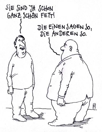 Cartoon: so und so (medium) by Andreas Prüstel tagged spruch,fett,fettleibigkeit,cartoon,karikatur,andreas,pruestel,so,spruch,fett,fettleibigkeit,cartoon,karikatur,andreas,pruestel