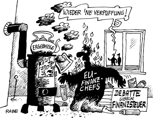 Cartoon: Verpuffung (medium) by RABE tagged eu,finanzchefs,finanzminister,schäuble,cdu,euro,eurokrise,rettungsschirm,eurobonds,verpuffung,ofen,feuer,brand,flammen,rauch,qualm,finanzsteuer,finanztransaktionssteuer,banken,spekulanten,börse,gewinne,debatte,eu,euro,krise,eurokrise,schulden,schuldenkrise,griechenland,rettungsschirm,eurobonds,finanzchefs,schäuble