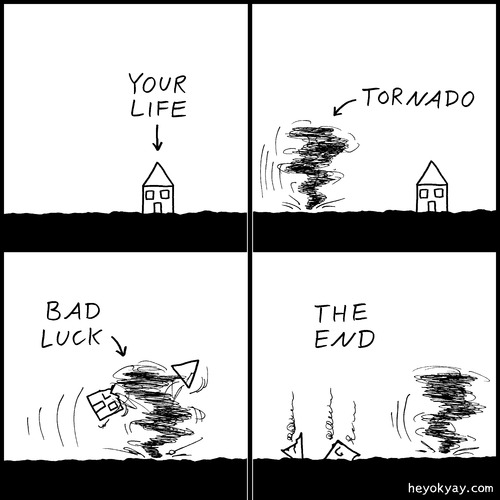 Cartoon: Bad luck (medium) by heyokyay tagged life,tornado,badluck,unlucky,comic,heyokyay