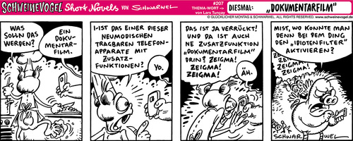 Cartoon: Schweinevogel Dokumentarfilm (medium) by Schweinevogel tagged schwarwel,iron,doof,schweinevogel,comicfigur,comic,witz,cartoon,satire,filme,dokumentation,dokumentarfilm,telefon