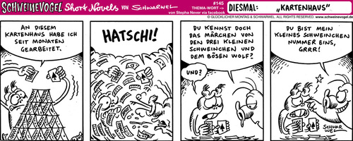 Cartoon: Schweinevogel Kartenhaus (medium) by Schweinevogel tagged iron,doof,schwarwel,schweinevogel,short,novel,cartoon,witzig,lustig,kartenhaus,märchen