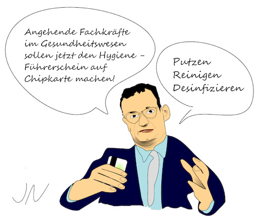 Cartoon: Spahn (medium) by Jochen N tagged gesundheit,hygiene,führerschein,chipkarte,altenpflege,krankenpflege,putzen,reinigen,desinfizieren,maske,corona,virus,viren,covid,19,pandemie