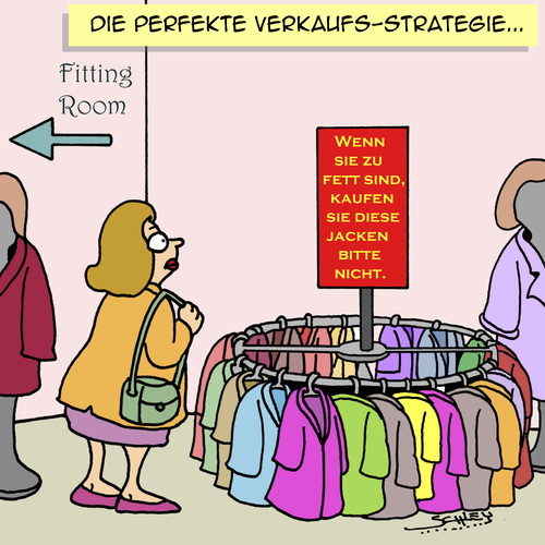 Cartoon: Perfekte Strategie!! (medium) by Karsten Schley tagged verkaufen,handel,business,wirtschaft,mode,kleidung,frauen,damenmode,verkaufsstrategie,marketing,eitelkeit,verkaufen,handel,business,wirtschaft,mode,kleidung,frauen,damenmode,verkaufsstrategie,marketing,eitelkeit