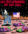 Cartoon: America First on Mars (small) by Karsten Schley tagged raumfahrt,technik,usa,mars,weltraum,nasa,raumschiffe,aliens,amerikaner,waffen,tod,nra,amokläufe,rassismus,kkk,neonazis,politik,demokratie