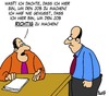 Cartoon: Richtig (small) by Karsten Schley tagged jobs,arbeit,arbeitgeber,arbeitnehmer,wirtschaft,business,ökonomie