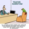 Cartoon: Verkaufen!! (small) by Karsten Schley tagged business,arbeit,arbeitgeber,arbeitnehmer,callcenter,marketing,telefonverkäufer,karriere,verkaufen,tiere,papageien