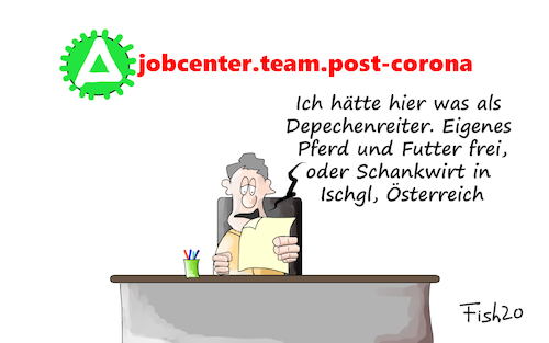 Cartoon: jobcenter post corona (medium) by Fish tagged jobcenter,post,nach,corona,arbeitsamt,reiter,depeche,depechenreiter,schankwirt,ischgl,covid19,epidemie,pandemie,ansteckung,seuche,tod