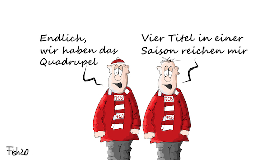 Cartoon: Quadrupel (medium) by Fish tagged quadrupel,trippel,fc,bayern,münchen,fussball,supercup,meisterschaft,champions,league,pokal,titel,fan,schal
