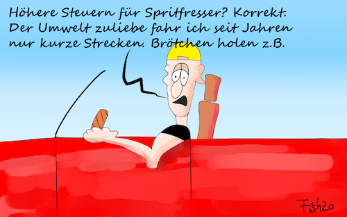 Cartoon: Spritfresser (medium) by Fish tagged pkw,steuern,kfz,spritfresser,benzinfresser,brötchen,brötchenholen,verbrauch,umweltfreundlich,sparsam