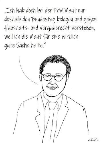 Cartoon: Der Aufrichtige (medium) by Stefan von Emmerich tagged pkw,maut,scheuer,bundesregierung