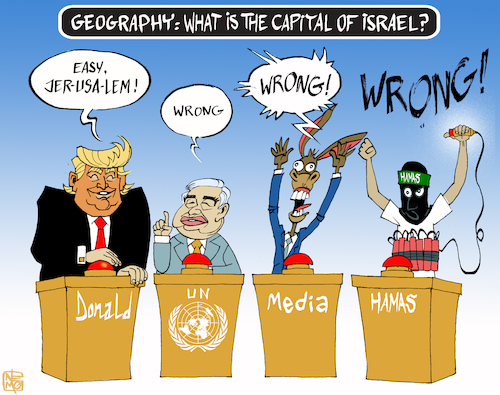 Cartoon: What is the Capital of Jerusalem (medium) by NEM0 tagged jerusalem,us,embassy,donald,trump,un,united,nations,media,palestine,hamas,two,state,solution,game,capital,of,israel,riots,antonio,guterres,70,year,birthday,jerusalem,us,embassy,donald,trump,un,united,nations,media,palestine,hamas,two,state,solution,game,capital,of,israel,riots,antonio,guterres,70,year,birthday