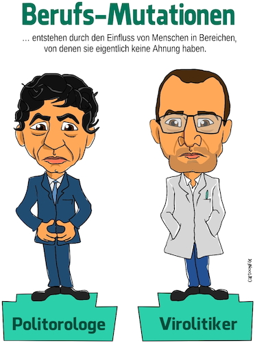 Cartoon: Berufs-Mutationen (medium) by Cartoonfix tagged berufsmutationen,virologe,politiker,einmischung