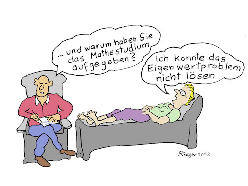 Cartoon: Eigenwertproblem (medium) by Wackelpeter tagged eigenwert,mathematik,psychologie,math2022