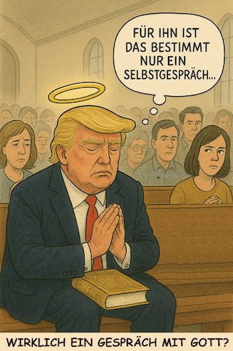 Cartoon: Dialog oder Selbstgespräch? (medium) by ArtyFicial tagged trump,usa,gott,kirche,gebet,zwischprache,dialog,gespräch,selbstgespräch,bibel,gottesdienst,selbstherrlichkeit,realitätsfern,realitätsfremd,hybris