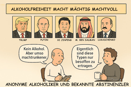 Cartoon: Ein Prosit auf die Demokratie (medium) by ArtyFicial tagged autokraten,diktatoren,demokratie,trump,putin,xi,jinping,bin,salman,lukaschenko,usa,russland,china,saudi,arabien,belarus,anonyme,alkoholiker,abstinenzler,abstinent,alkohol