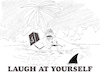 Cartoon: Laugh at Yourself... (small) by berk-olgun tagged laugh,at,yourself
