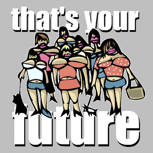 Cartoon: thatS your future (medium) by jenapaul tagged sexy,girls,future,society