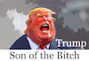 Cartoon: Son of the Bitch (small) by ylli haruni tagged trump,is,cunt