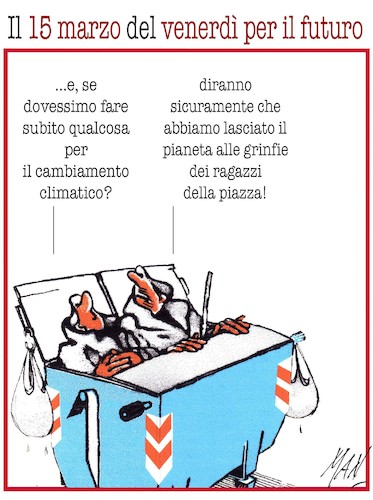 Cartoon: Fridays for future (medium) by Enzo Maneglia Man tagged cassonettari,15,marzo,greta,fridays,for,future