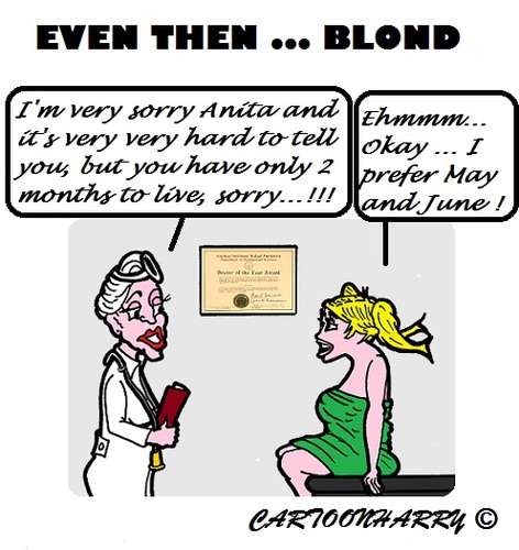 Cartoon: Even Then (medium) by cartoonharry tagged prefer,months,client,doctor,blond