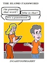 Cartoon: The Blond Password (small) by cartoonharry tagged blond,password,cartoonharry