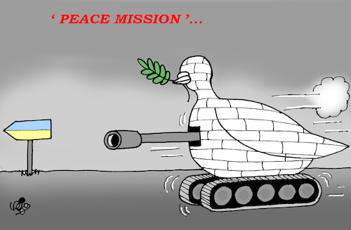 Cartoon: PEACE MISSION... (medium) by Vejo tagged peace,mission,russia,putin,ukraine,nato,europe