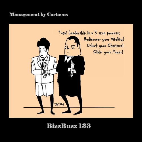 Cartoon: BizzBuzz Total Leadership (medium) by MoArt Rotterdam tagged officesurvival,officelife,managementbycartoons,managementcartoons,businesscartoons,bizztoons,bizzbuzz,totalleadership,3stepprocess,rediscovervitality,unlockcharisma,claimpower