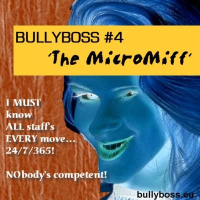 Cartoon: BullyBoss_4 The MicroMiff (medium) by MoArt Rotterdam tagged officebully,workplaceterror,badboss,psychoboss,bullyboss,bullytoons,micromiff,micromanager,everymove,staff,incompetent