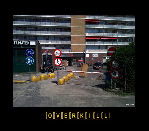 Cartoon: MH - Overkill (medium) by MoArt Rotterdam tagged stilllife,trafficsign,overkill,toomuch