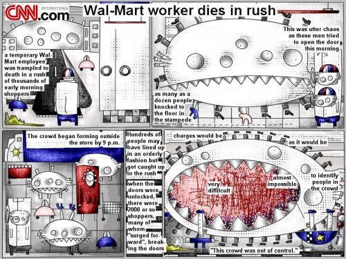 Cartoon: Wal-Mart worker dies in rush (medium) by bob schroeder tagged comic,webcomic,walmart,rush,shoppers,stampede,chaos,death