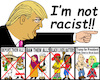 Cartoon: Trump not a racist? (small) by saltpppr tagged trump racist president
