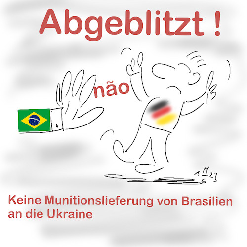 Cartoon: Abgeblitzt (medium) by legriffeur tagged deutschland,brasilien,außenministerin,außenpolitik,bundesregierung,bundeskanzler,bundeskanzlerscholz,europa,nato,verteidigung,ukrainekonflikt,unkrainekrieg,russland