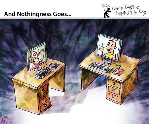 Cartoon: And Nothingness goes (medium) by PETRE tagged incommunication,social,nets