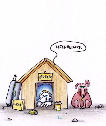 Cartoon: eigenbedarf (medium) by Petra Kaster tagged armut,wohnungsnot,sozialwohungen,sozialerwohnungsbeu,wohnraum,einkommen,hunde,hundehütte,bezahlbarerwohnraum,wohnen,wortschaft,baupolitik,armut,wohnungsnot,sozialwohungen,sozialerwohnungsbeu,wohnraum,einkommen,hunde,hundehütte,bezahlbarerwohnraum,wohnen,wortschaft,baupolitik