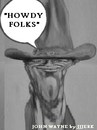 Cartoon: Howdy folkes (small) by jjjerk tagged john,wayne,cowboy,film,star,movie,caricature,hat,america,cartoon,black,white,grey