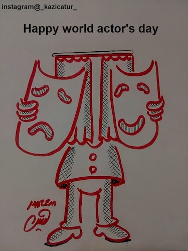 Cartoon: world actor day (medium) by Hossein Kazem tagged actor,theater,actorist
